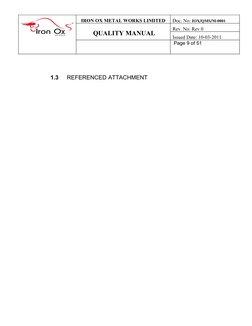 IRON OX METAL WORKS LIMITED
Doc. No: IOX/QMS/M-0001
 QUALITY MANUAL
Rev. No: Rev 0
Issued Date: 10-03-2011
 Page 9 of 51
1.3