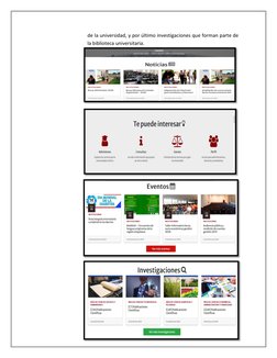 de la universidad, y por último investigaciones que forman parte de 
la biblioteca universitaria.