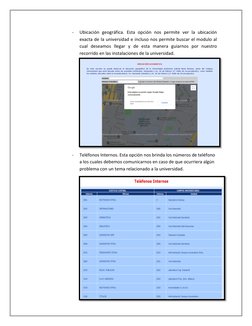 - 
Ubicación geográfica. Esta opción nos permite ver la ubicación 
exacta de la universidad e incluso nos permite buscar el m