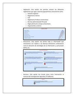 - 
Legislación. Esta opción nos permite conocer los diferentes 
reglamentos que rigen a diversas agrupaciones universitarias