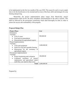 to be implemented on the first two months of the year 2024. The reason for such is to give ample
time to for the beneficiarie