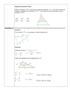 Segundo teorema de Tales
Dado un triángulo 
, si se traza un segmento paralelo, 
, a uno de los lados del 
triángulo, se obti