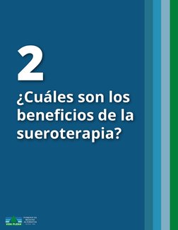 ¿Cuáles son los
beneﬁcios de la
sueroterapia?
2
