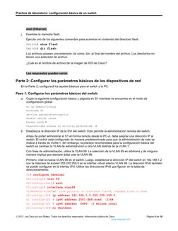 Práctica de laboratorio: configuración básica de un switch
Escriba sus respuestas aquí.
enet (Ethernet)
j.
Examine la memoria