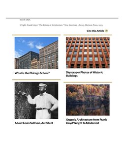 Gutheim, Frederick, editor. "Frank Lloyd Wright on Architecture: Selected Writings (1894-
1940)." Grosset's Universal Library