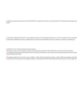 6. Solicita un préstamo bancario por valor de $10.000.000 a un plazo de 12 meses, a una tasa de interés 12% trimestral, inter