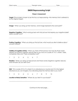 Client name ______________________  Therapist name ______________________  Date ______________ 
 
EMDR Reprocessing Script 
P