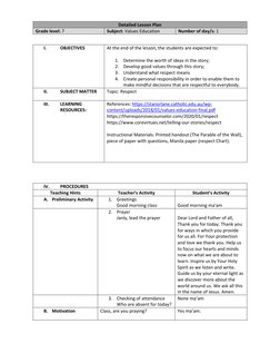 I. 
OBJECTIVES 
At the end of the lesson, the students are expected to:  
 
1. Determine the worth of ideas in the story;