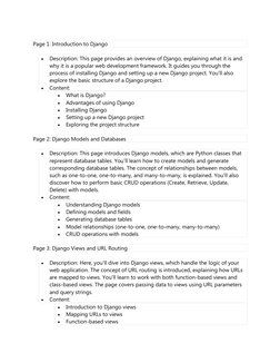 Page 1: Introduction to Django

Description: This page provides an overview of Django, explaining what it is and 
why it is