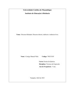 Universidade Católica de Moçambique
Instituto de Educação à Distância
Tema:  Discurso Relatado: Discurso directo, indirecto e