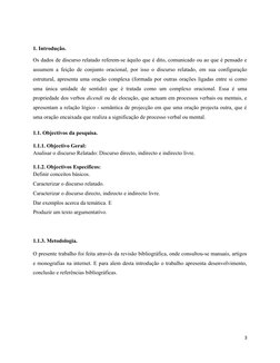 1. Introdução.
Os dados de discurso relatado referem-se àquilo que é dito, comunicado ou ao que é pensado e
assumem a feição