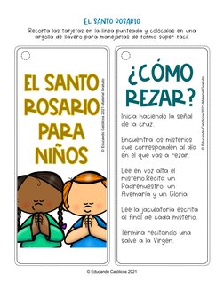EL SANTO ROSARIO
© Educando Católicos 2021
Recorta las tarjetas en la línea punteada y colócalas en una
argolla de llavero pa