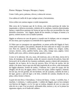 Plantas: Majagua, Yamagua, Macagua y Jaquey.
Come: Gallo, perro, palomas, chivos y cabeza de verraco.
Usa cadena al cuello de