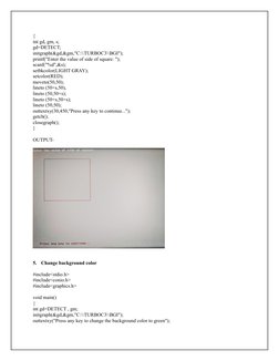 {
int gd, gm, s; 
gd=DETECT;
initgraph(&gd,&gm,"C:\\TURBOC3\\BGI"); 
printf("Enter the value of side of square: ");
scanf("%d