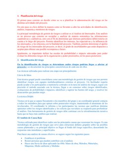 1.   Planificación del riesgo
El primer paso consiste en decidir cómo se va a planificar la administración del riesgo en las
