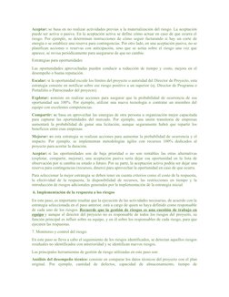 Aceptar: se basa en no realizar actividades previas a la materialización del riesgo. La aceptación
puede ser activa o pasiva.