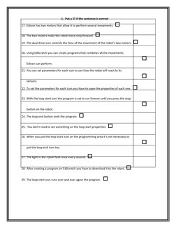 1.  Put a  if the sentence is correct  
17. Edison has two motors that allow it to perform several movements.    
18. The t