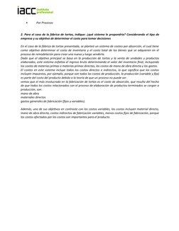 •
Por Procesos
2. Para el caso de la fábrica de tortas, indique: ¿qué sistema le propondría? Considerando el tipo de
empresa