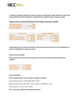 3. Incluya el estado de resultados (con todos sus pasos y cálculos) para ambos sistemas de manera que
pueda explicarle al due