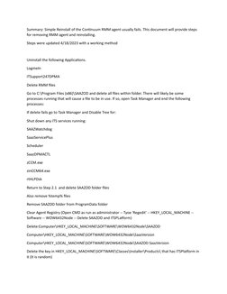 Summary: Simple Reinstall of the Continuum RMM agent usually fails. This document will provide steps 
for removing RMM agent