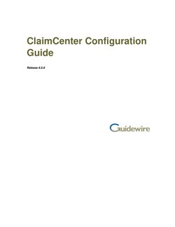  
ClaimCenter Configuration 
Guide
Release 6.0.8  
