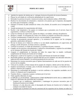 PERFIL DE CARGO
KGB-MA-RH-001-05
V.02
21-04-2010

Aprobar los reportes de nómina que se  entregan al proceso de gestión de r
