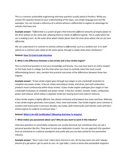 This is a common automobile engineering interview question usually asked to freshers. While you 
answer this question based o