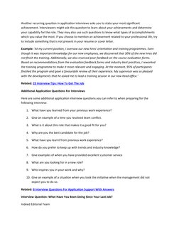 Another recurring question in application interviews asks you to state your most significant 
achievement. Interviewers might