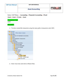 SAP User Manual
SAP USER MANUAL
Asset Accounting 
Select: SAP Menu AccountingFinancial AccountingFixed 
AssetAssetCreate