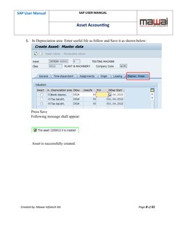 SAP User Manual
SAP USER MANUAL
Asset Accounting 
5.  In Depreciation area  Enter useful life as follow and Save it as shown