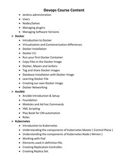 Devops Course Content 
 
• Jenkins administration 
• Users 
• Nodes/Salves 
• Managing plugins 
• Managing Software Versions