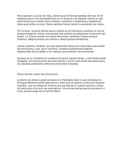 Para explicar su punto de vista, James puso el famoso ejemplo del oso. En él 
sostenía que si nos encontráramos en un bosque