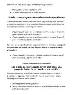 comienzo irán fuera de los signos de interrogación, y viceversa:
“María, ¿cómo pudiste engañarnos así?”.
“¿A dónde pensabas i