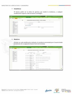 Página 7 de 9

Estadísticas
El técnico podrá ver la fecha de apertura que tendrá la incidencia, y cualquier
modificación res