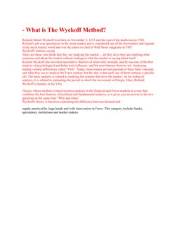 - What is The Wyckoff Method?
Richard Demel Wyckoff was born on November 2, 1873 and the year of his death was in 1934.
Richa