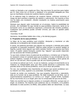 Capítulo VIII. Compañía de profetas                                             Lección 4. La casa profética 
 
recibir un ll