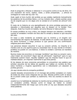 Capítulo VIII. Compañía de profetas                                             Lección 4. La casa profética 
 
Acab le pregu