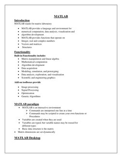 MATLAB 
Introduction 
MATLAB stands for matrix laboratory 
 MATLAB provides a language and environment for  
 numerical com