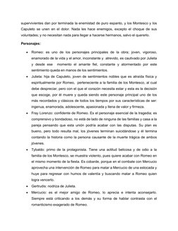 supervivientes dan por terminada la enemistad de puro espanto, y los Montesco y los
Capuleto se unen en el dolor. Nada les ha