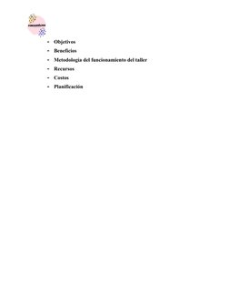 -
Objetivos
-
Beneficios 
-
Metodología del funcionamiento del taller
-
Recursos
-
Costos 
-
Planificación 
