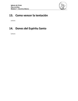 Iglesia de Cristo 
Días de Elías 
Módulo 1 - Doctrina Básica
13. Como vencer la tentación
Lectura:
14. Dones del Espíritu San