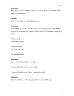 11/2/11	  
	  
3	  
Boatswain:	  
When	  the	  sea	  is.	  Hence!	  What	  cares	  these	  roarers	  for	  the