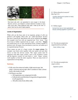 3 
Chapter 1. Cell Theory 
 
 
 
 
 
 
Red blood cells (left ) are specialized to carry oxygen in the blood. 
Neurons (cen-te