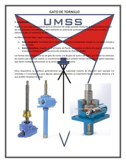 GATO DE TORNILLO
1. Introducción
El gato es una máquina empleada para la elevación de cargas pesadas mediante el accionamient