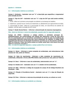 Quadro I – Emitente
I.1 – Informações relativas ao emitente
Campo 1. Emitente – Assinalar com um "x" a descrição que especifi