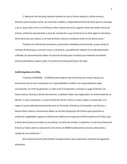 3
2. Operación de factoring: Aquella mediante la cual un factor adquiere, a título oneroso, 
derechos patrimoniales ciertos,