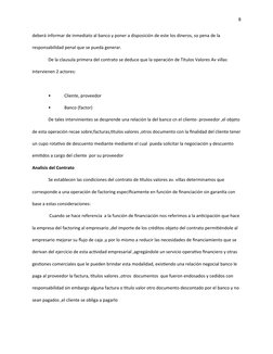 8
deberá informar de inmediato al banco y poner a disposición de este los dineros, so pena de la 
responsabilidad penal que s