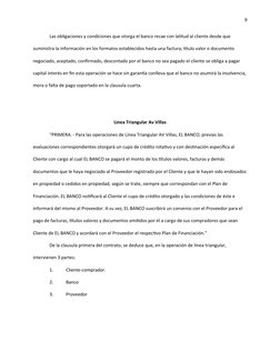 9
Las obligaciones y condiciones que otorga el banco recae con latitud al cliente desde que 
suministra la información en los