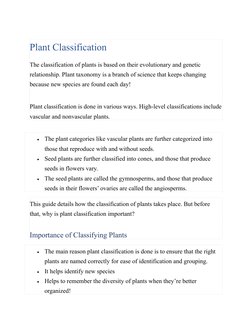 Plant Classification
The classification of plants is based on their evolutionary and genetic 
relationship. Plant taxonomy is