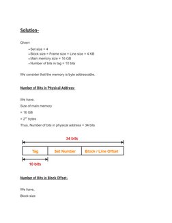  
Solution-
 
Given-
Set size = 4
Block size = Frame size = Line size = 4 KB
Main memory size = 16 GB
Number of bits in t